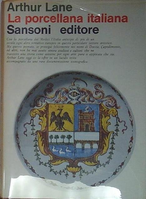 Lane a. LA PORCELLANA ITALIANA. Sansoni | Immagine principale