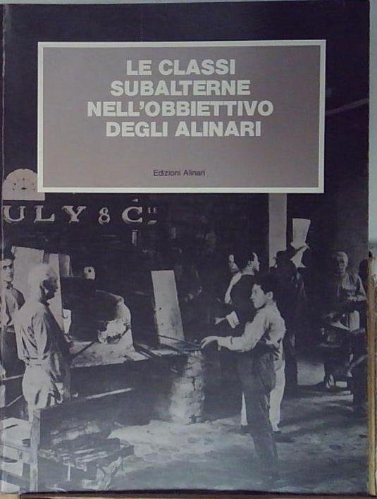 Le classi subalterne nell'obbiettivo degli Alinari | Immagine principale