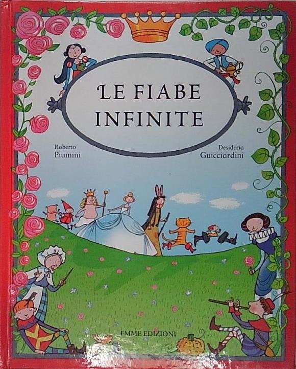 Le fiabe infinite. Ediz. illustrata