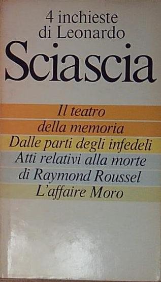 Leonardo sciascia 4 QUATTRO INCHIESTE DI LEONARDO SCIASCIA - IL … | Immagine Gallery 2
