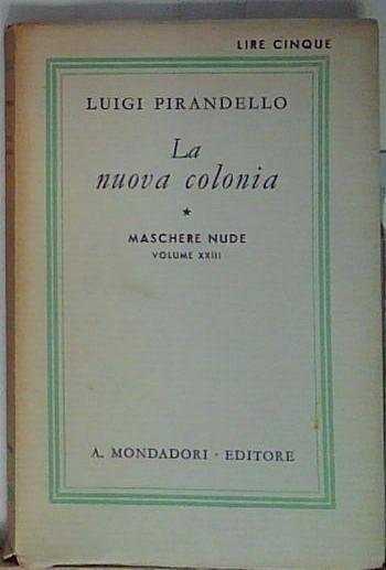 Luigi pirandello LA NUOVA COLONIA MITO PROLOGO E TRE ATTI … | Immagine principale