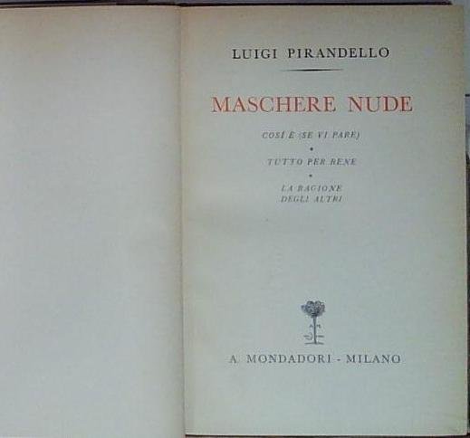 Luigi pirandello MASCHERE NUDE: COSÌ È (SE VI PARE) - … | Immagine principale