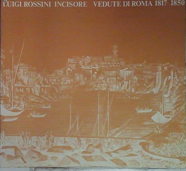 luigi rossini incisore vedute di roma 1817 1850 | Immagine principale