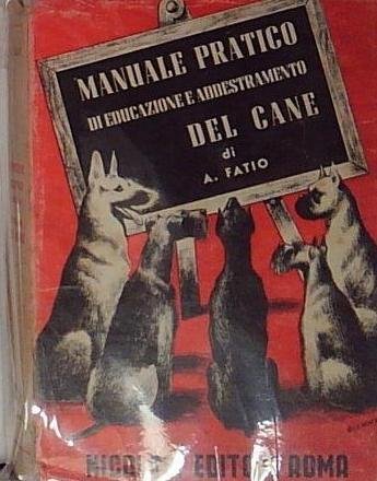 MANUALE PRATICO DI EDUCAZIONE E ADDESTRAMENTO DEL CANE | Immagine principale