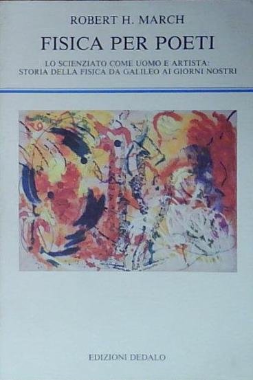 March FISICA PER POETI. LO SCIENZIATO COME UOMO E ARTISTA: … | Immagine principale