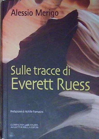 Merigo SULLE TRACCE DI EVERETT RUESS. LA TRILOGIA DI HARVEY … | Immagine principale