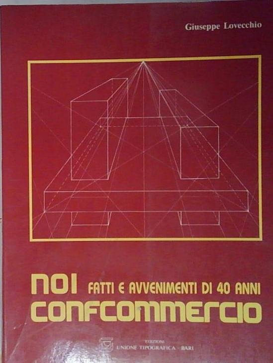 noi fatti e avvenimenti di 40 anni confcommercio