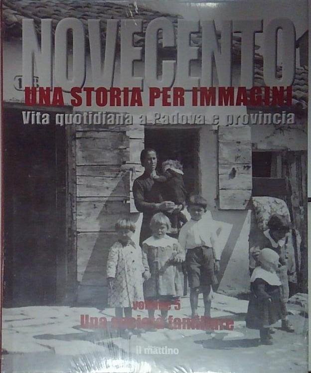 novecento una storia per immagini vita quitidiana a padova e … | Immagine principale