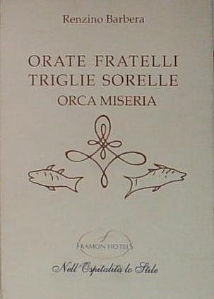 orate fratelli triglie sorelle orca miseria | Immagine principale