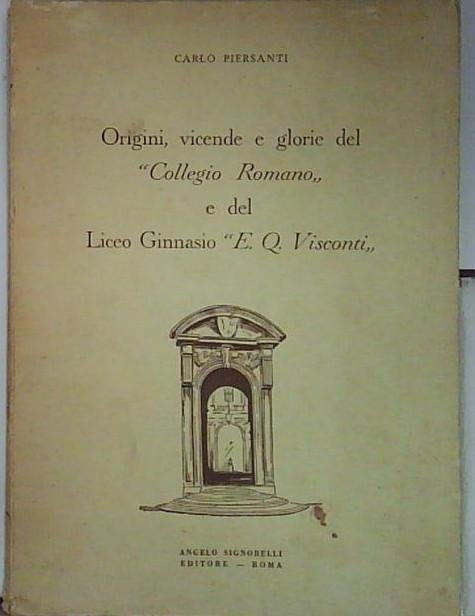 origini vicende e glorie del collegio romano e del liceo … | Immagine principale