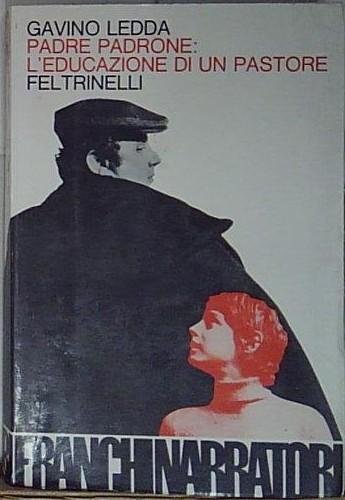 PADRE PADRONE: L’EDUCAZIONE DI UN PASTORE | Immagine principale