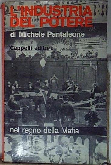 Pantaleone L&amp;#039;INDUSTRIA DEL POTERE. NEL REGNO DELLA MAFIA Cappelli | Immagine principale