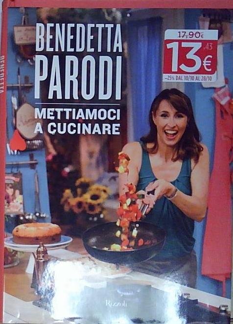 Parodi METTIAMOCI A CUCINARE Rizzoli 2012 | Immagine principale