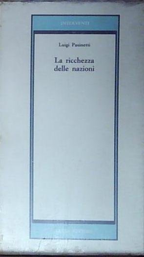 Pasinetti LA RICCHEZZA DELLE NAZIONI Guida (Napoli) 1986
