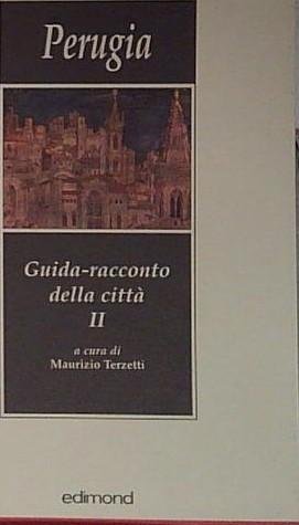 Perugia. Guida-racconto della città vol. 1-2 | Immagine principale