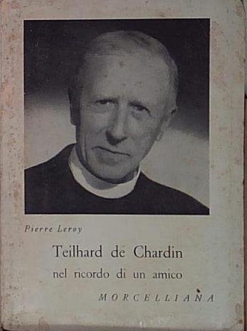 Pierre leroy TEILHARD DE CHARDIN NEL RICORDO DI UN AMICO … | Immagine Gallery 1