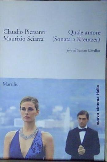 Piersanti QUALE AMORE (SONATA A KREUTZER) Marsilio 2006 | Immagine Gallery 2