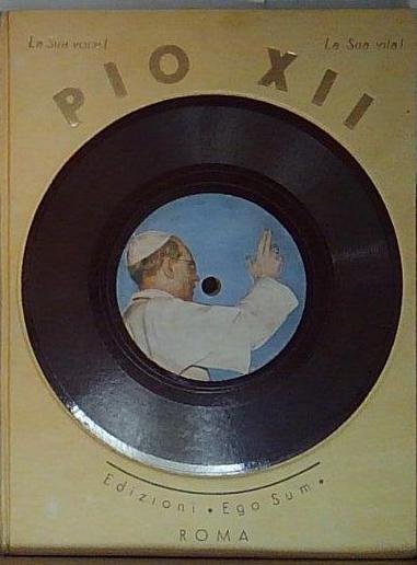 PIO XII LA SUA VOCE LA SUA VITA ego sum | Immagine Gallery 2