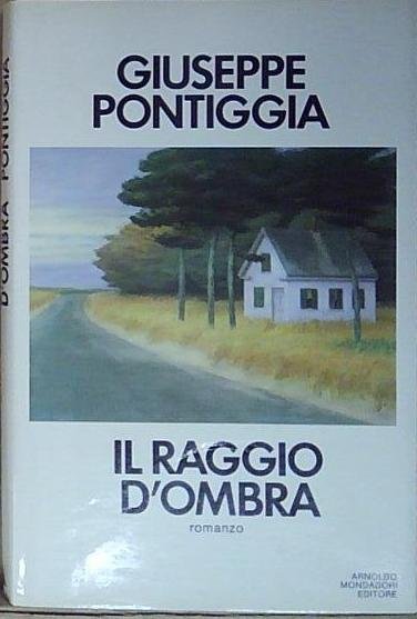 Pontiggia giuseppe IL RAGGIO D&amp;#039;OMBRA MONDADORI | Immagine Gallery 2