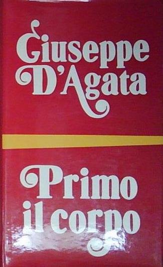 Primo il corpo Hardcover Giuseppe DAgata and Bompiani | Immagine Gallery 2