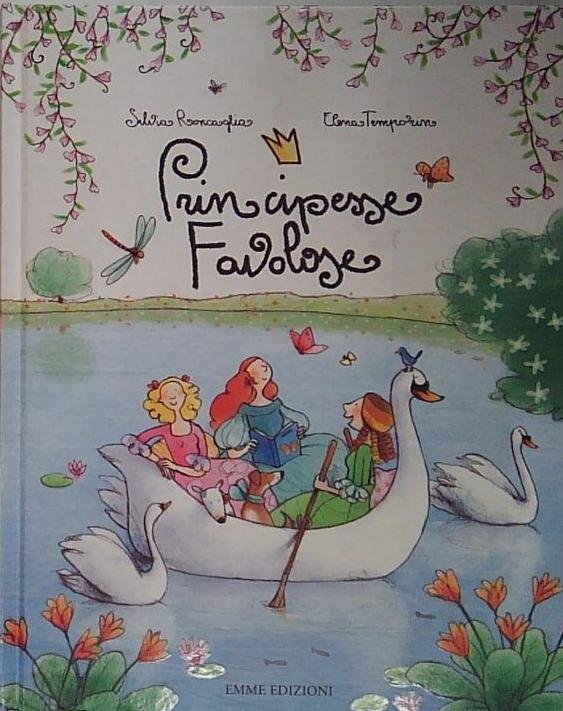 Principesse favolose. Ediz. illustrata