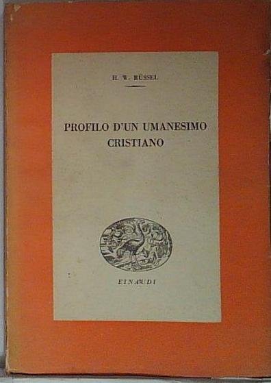 Profilo d' un umanesimo cristiano. Traduzione di Giuseppe Rensi