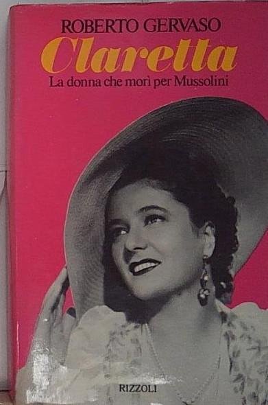 R.Gervaso:Claretta 1¶ø Ediz. 1982 Fotografico Ed. Rizzoli [RS] A26