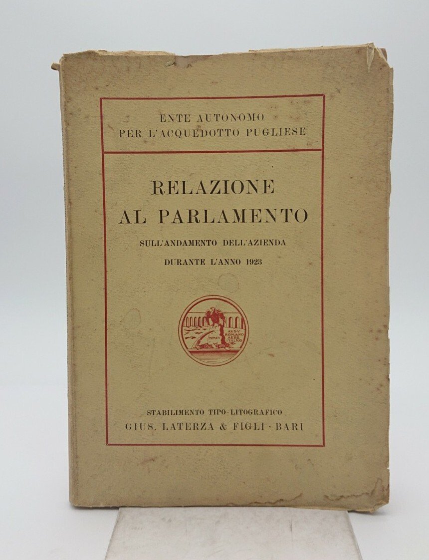 RELAZIONE AL PARLAMENTO 1923 Ente autonomo acquedtto pugliese Laterza 1924