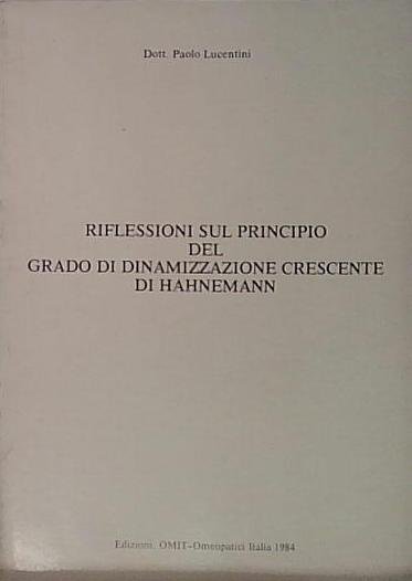 RIFLESSIONI SUL PRINCIPIO DEL GRADO DI DINAMIZZAZIONE CRESCENTE DI HAHNEMANN | Immagine Gallery 2