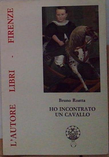 Roatta HO INCONTRATO UN CAVALLO | Immagine Gallery 2