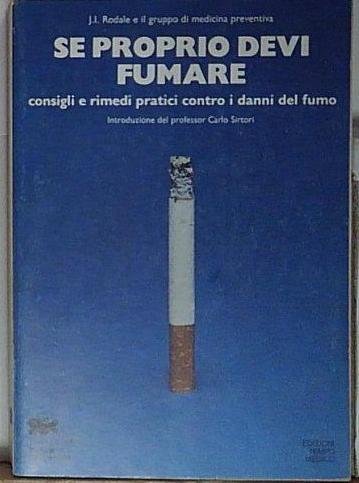 Rodale j.i. SE PROPRIO DEVI FUMARE. CONSIGLI E RIMEDI PRATICI … | Immagine Gallery 2