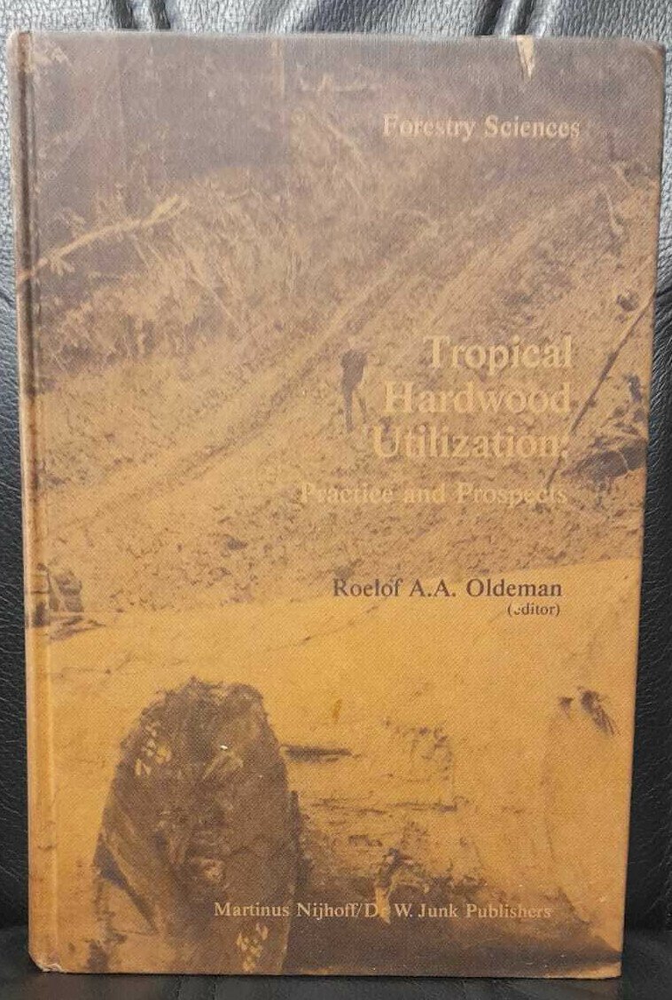 Roleof Oldeman TROPICAL HARDWOOD UTILIZATION Practice prospects 1982