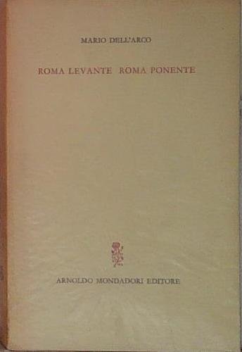 ROMA LEVANTE. ROMA PONENTE.