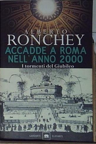 Ronchey ACCADDE A ROMA NELL&amp;#039;ANNO 2000. | Immagine principale
