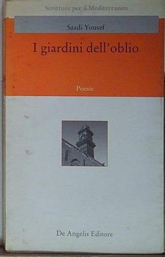 Saadi I GIARDINI DELL&amp;#039;OBLIO De Angelis 2004 | Immagine Gallery 2
