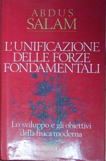 Salam L&amp;#039;UNIFICAZIONE DELLE FORZE FONDAMENTALI Rizzoli 2000 | Immagine Gallery 2