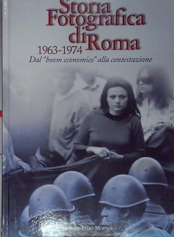 Storia fotografica di Roma 1963-1974. Dal boom economico alla contestazione | Immagine principale