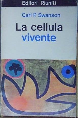 Swanson LA CELLULA VIVENTE Editori Riuniti | Immagine Gallery 2
