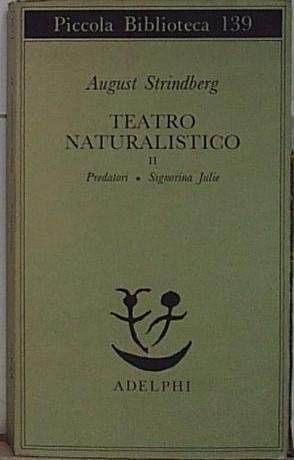 Teatro naturalistico. Predatori-Signorina Julie (Vol. 2) | Immagine principale