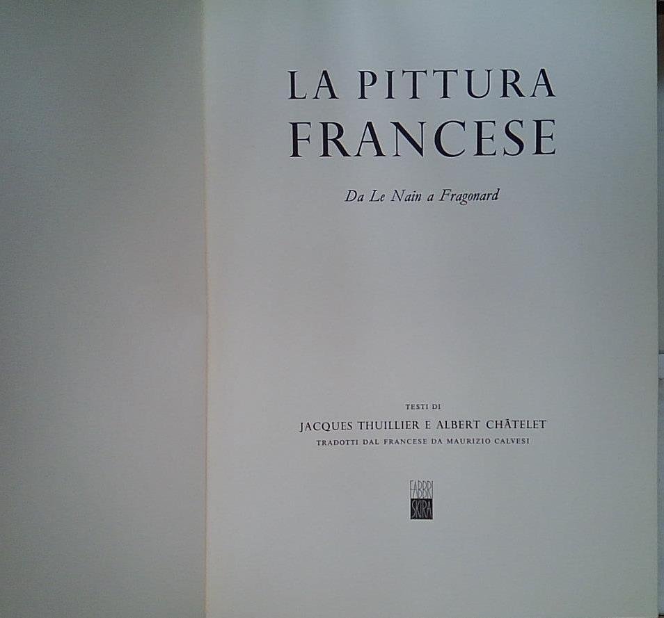 Thuillier jacques LA PITTURA FRANCESE - DA LE NAIN A … | Immagine principale