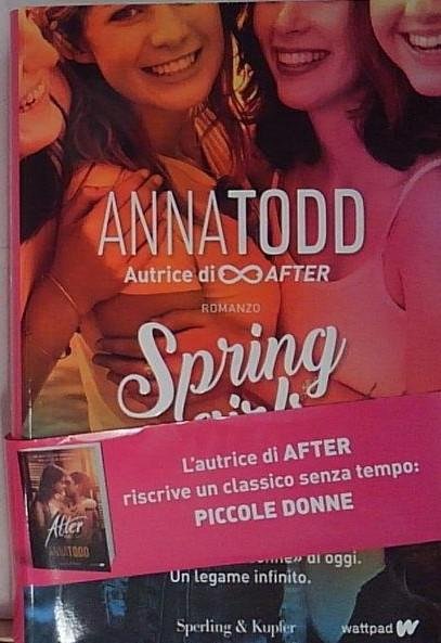 Todd SPRING GIRLS. EDIZ. ITALIANA Sperling &amp;amp; Kupfer 2019 | Immagine principale