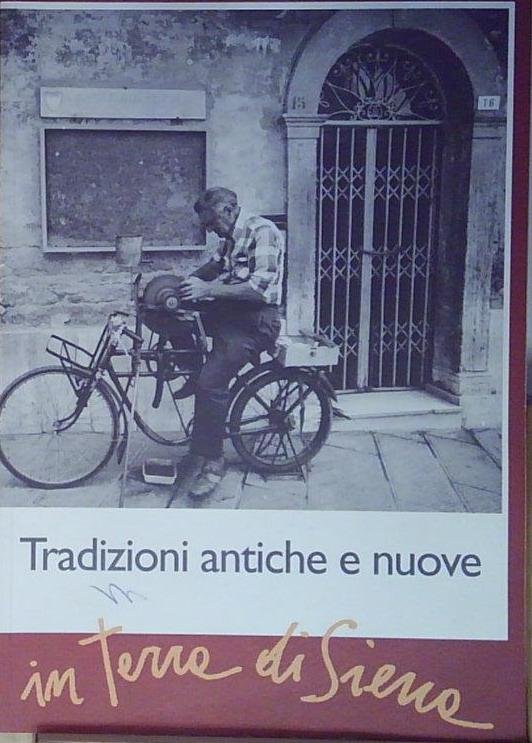 TRADIZIONI ANTICHE E NUOVE IN TERRA DI SIENA | Immagine principale