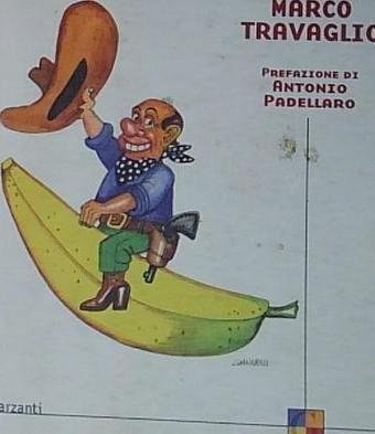 Travaglio BERLUSCOMICHE. BANANAS 2 LA VENDETTA: LE NUOVE AVVENTURE DEL … | Immagine principale