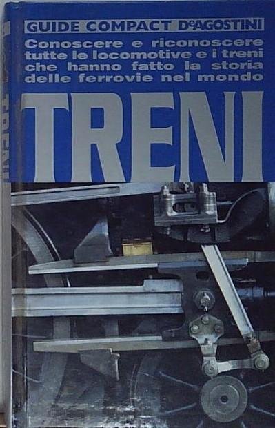 TRENI. CONOSCERE E RICONOSCERE TUTTE LE LOCOMOTIVE E I TRENI … | Immagine principale