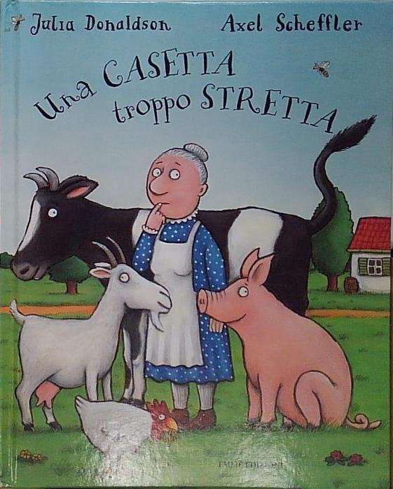 Una casetta troppo stretta. Ediz. illustrata