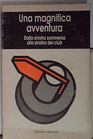 Una magnifica avventura. Dalla sinistra sommersa alla sinistra dei club | Immagine principale