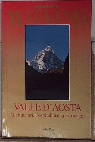 . VALLE D&amp;#039;AOSTA GLI ITINERARI , L&amp;#039;OSPITALITÀ E I PERSONAGGI … | Immagine Gallery 2