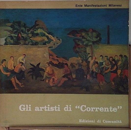 Valsecchi marco GLI ARTISTI DI &amp;quot;CORRENTE&amp;quot; Edizioni di Comunità | Immagine Gallery 2
