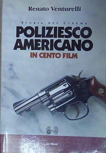 Venturelli POLIZIESCO AMERICANO IN 100 FILM Le Mani-Microart&amp;#039;S 1995 | Immagine Gallery 2