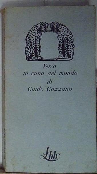 Verso la cuna del mondo. Collana La Biblioteca blu.